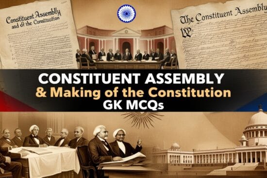 Constituent Assembly Making of the Constitution GK MCQs