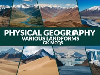 Physical Geography – Weathering, Mass wasting and Erosion GK MCQs