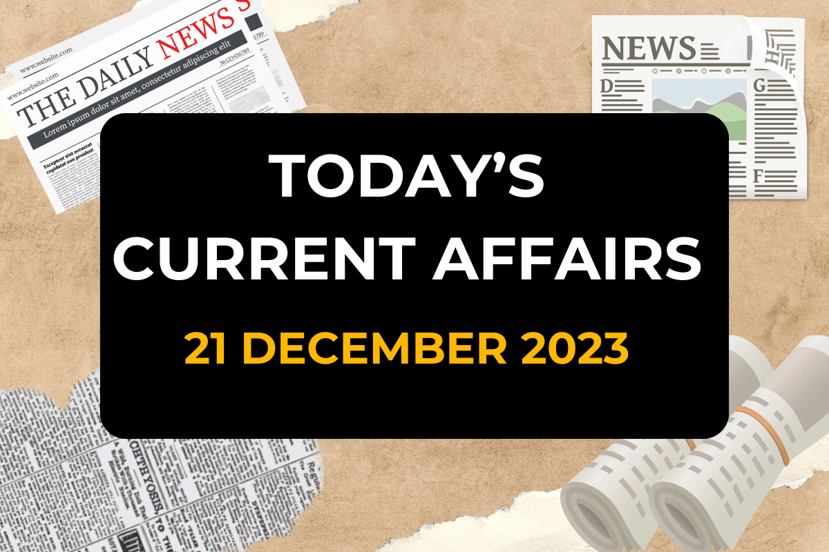 Today’s Current Affairs MCQs/ GK Mcqs 21st December 2023