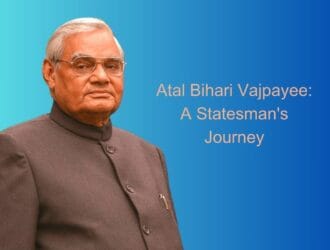 Atal Bihari Vajpayee: A Statesman's Journey