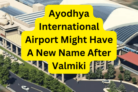 Ayodhya International Airport Might Have A New Name After Valmiki