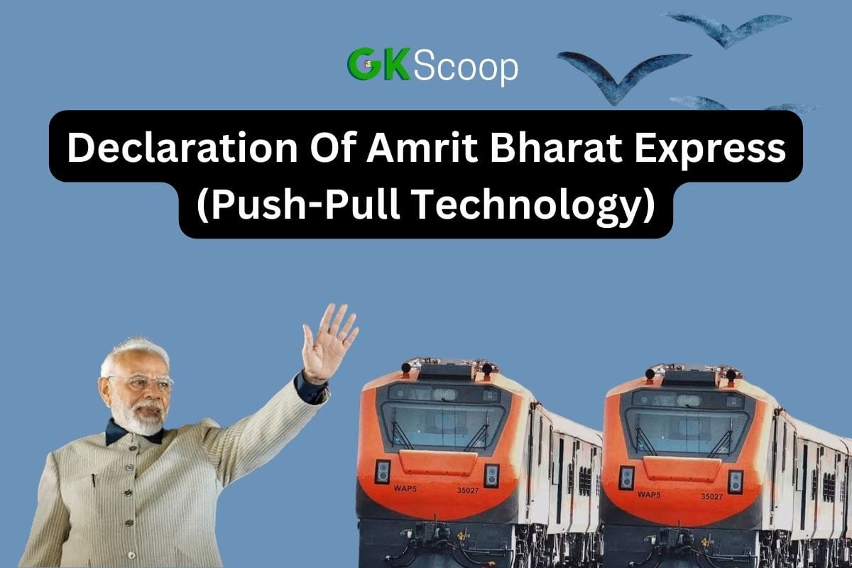 Declaration Of Amrit Bharat Express (Push-Pull Technology)