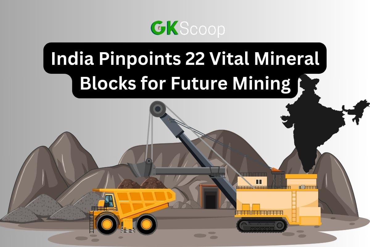 India Pinpoints 22 Vital Mineral Blocks for Future Mining