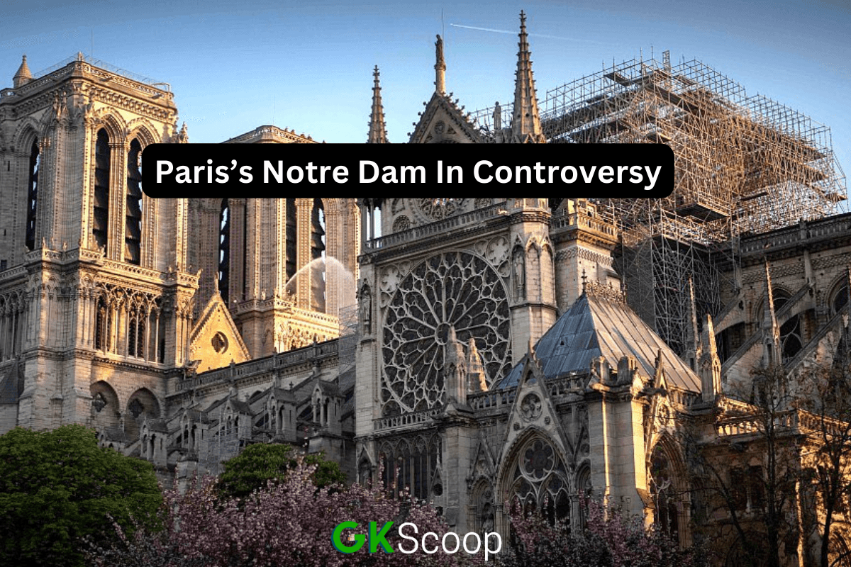 Paris’s Notre Dam In Controversy