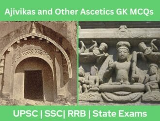 Ajivikas and Other Ascetics GK MCQs With Answer Explanation in English