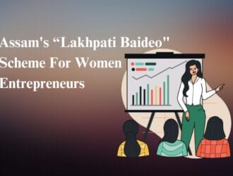 Assam's “Lakhpati Baideo" Scheme For Women Entrepreneurs