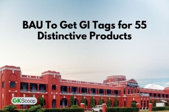 BAU To Get GI Tags for 55 Distinctive Products