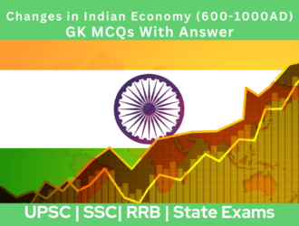 Changes in Indian Economy 600-1000AD GK MCQs With Answer