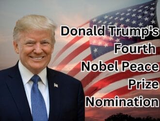 Donald Trumps Fourth Nobel Peace Prize Nomination