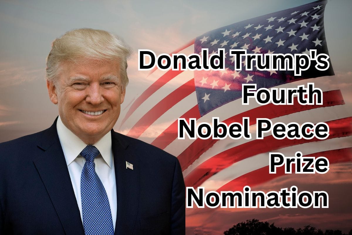 Donald Trumps Fourth Nobel Peace Prize Nomination