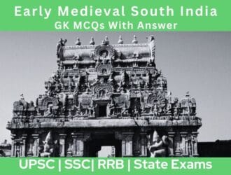 Early Medieval South India GK MCQs With Answer Explanation in English