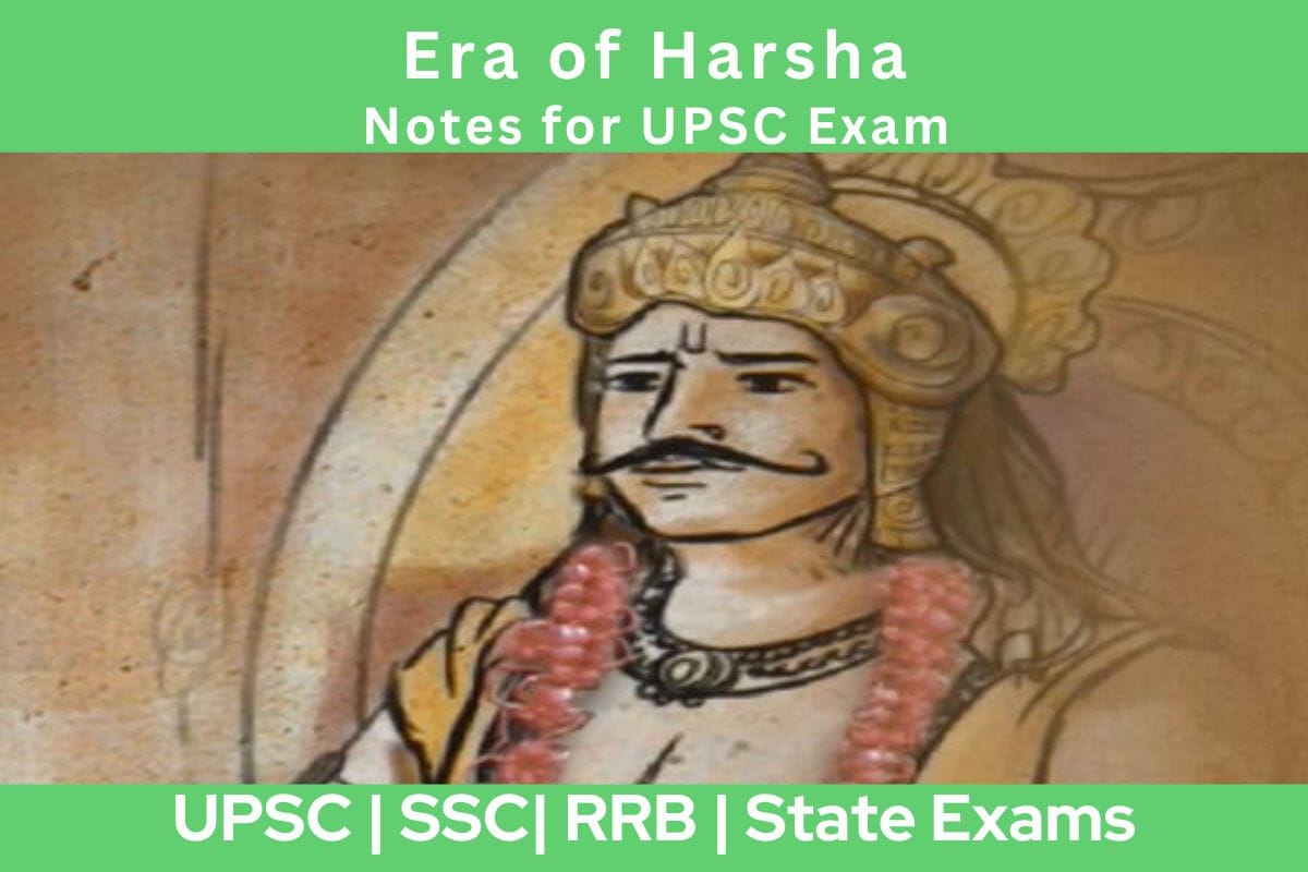 Era of Harsha Notes for UPSC Exam