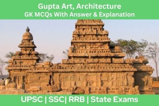 Gupta Art Architecture GK MCQs With Answer Explanation in English