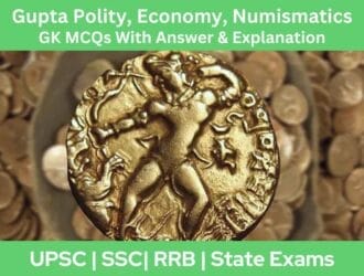 Gupta Polity Economy Numismatics GK MCQs With Answer Explanation in English