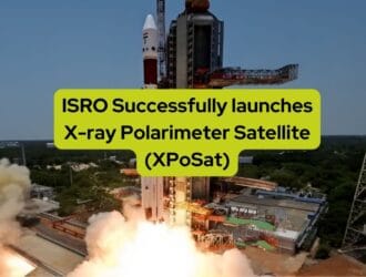 ISRO Successfully launches X-ray Polarimeter Satellite (XPoSat)