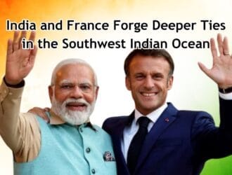 India and France Forge Deeper Ties in the Southwest Indian Ocean