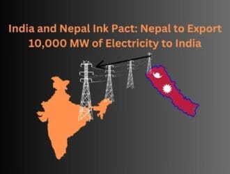 India and Nepal Ink Pact: Nepal to Export 10,000 MW of Electricity to India