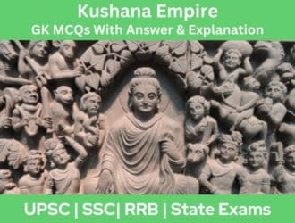 Kushana Empire GK MCQs With Answer Explanation in English