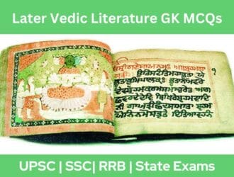 Later Vedic Literature GK MCQs With Answer Explanation in English