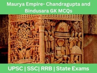 Maurya Empire- Chandragupta and Bindusara GK MCQs With Answer Explanation in English