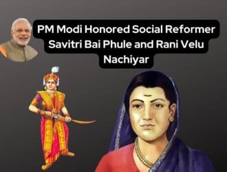 PM Modi Honored Social Reformer Savitri Bai Phule and Rani Velu Nachiyar