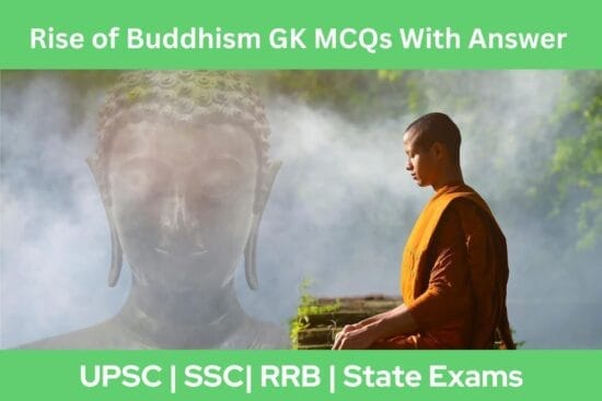 Rise of Buddhism GK MCQs With Answer Explanation in English