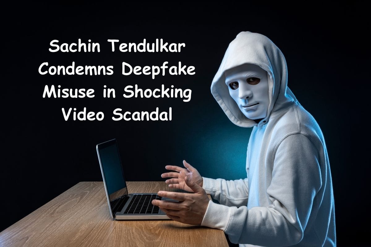 Sachin Tendulkar Condemns Deepfake Misuse in Shocking Video Scandal