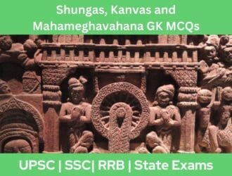 Shungas Kanvas and Mahameghavahana GK MCQs With Answer Explanation in English