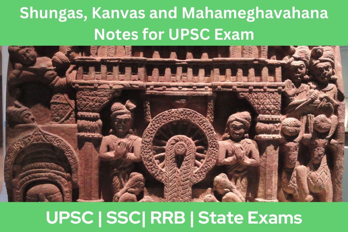 Shungas Kanvas and Mahameghavahana Notes for UPSC Exam