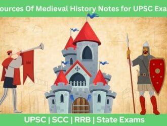 Sources Of Medieval History Notes for UPSC Exam