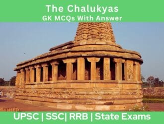 The Chalukyas GK MCQs With Answer