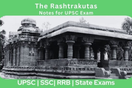The Rashtrakutas Notes for UPSC Exam