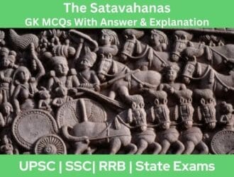 The Satavahanas GK MCQs With Answer Explanation in English