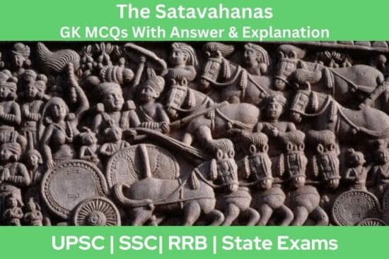 The Satavahanas GK MCQs With Answer Explanation in English