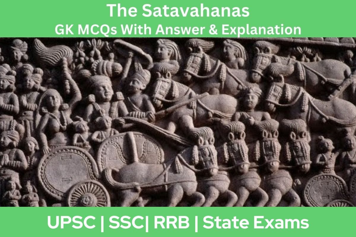 The Satavahanas GK MCQs With Answer Explanation in English