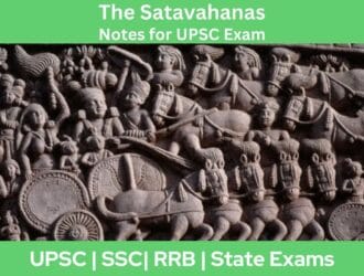 The Satavahanas Notes for UPSC Exam