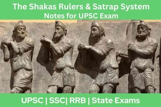 The Shakas Rulers Satrap System Notes for UPSC Exam