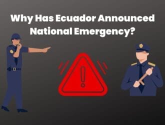 Why Has Ecuador Announced National Emergency?