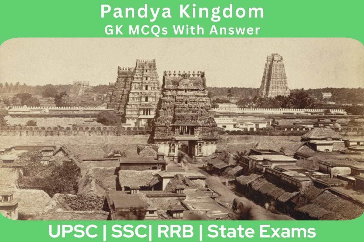 Pandya Kingdom GK MCQs With Answer