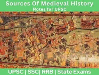 Sources Of Medieval History Notes for UPSC