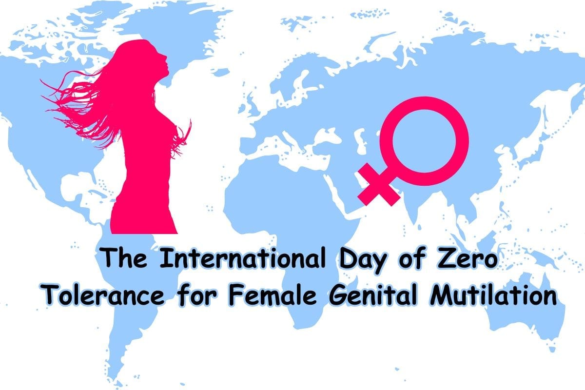 The International Day of Zero Tolerance for Female Genital Mutilation