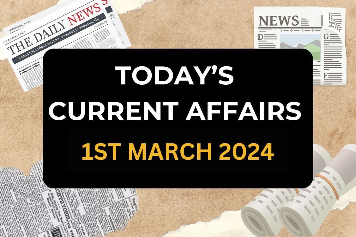 1ST MARCH 2024 CURRENT AFFAIRS