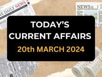 20th MARCH 2024 CURRENT AFFAIRS