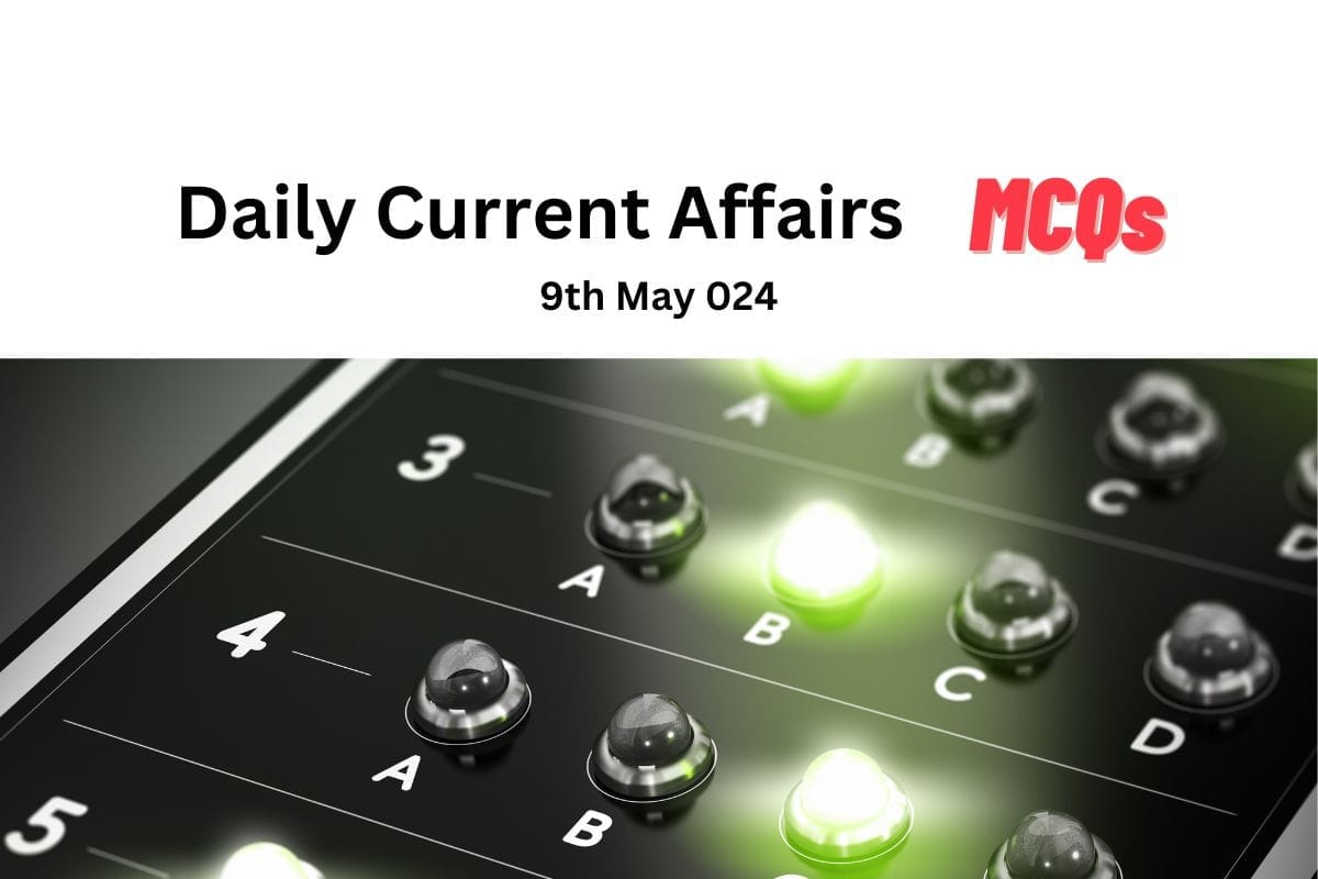 Daily Current Affairs 11th may 2024 MCQs