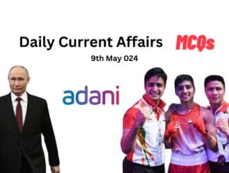 Daily Current Affairs 9th may 2024 MCQs