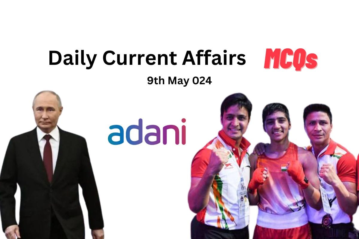 Daily Current Affairs 9th may 2024 MCQs