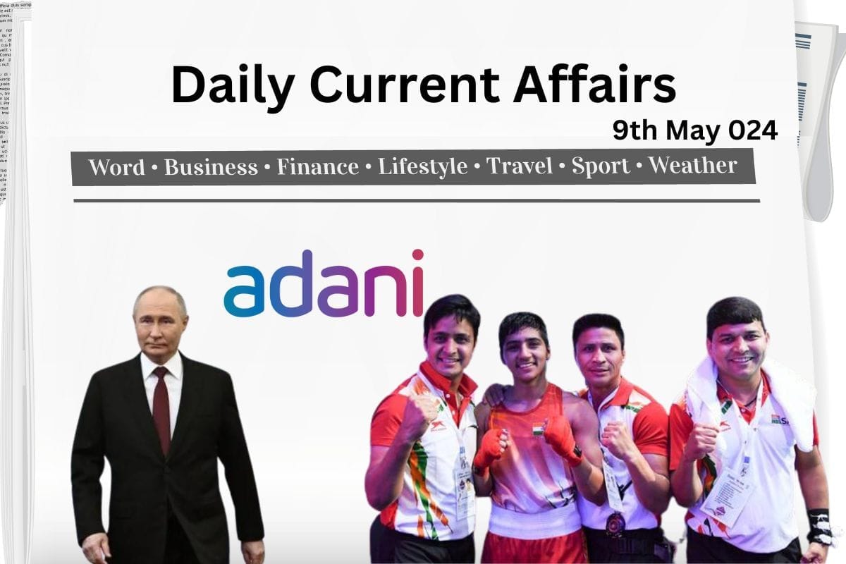 Daily Current Affairs 9th may 2024