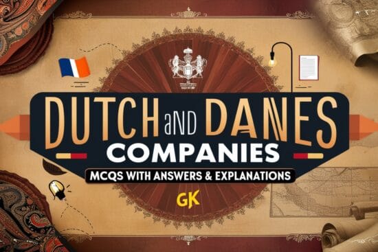 Dutch and Danes Companies GK MCQs With Answer & Explanation in English