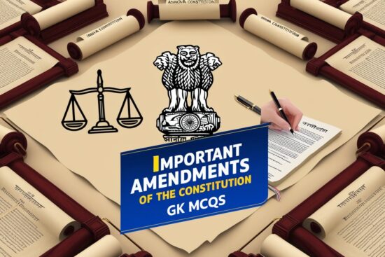 Important Amendments of the Constitution GK MCQs