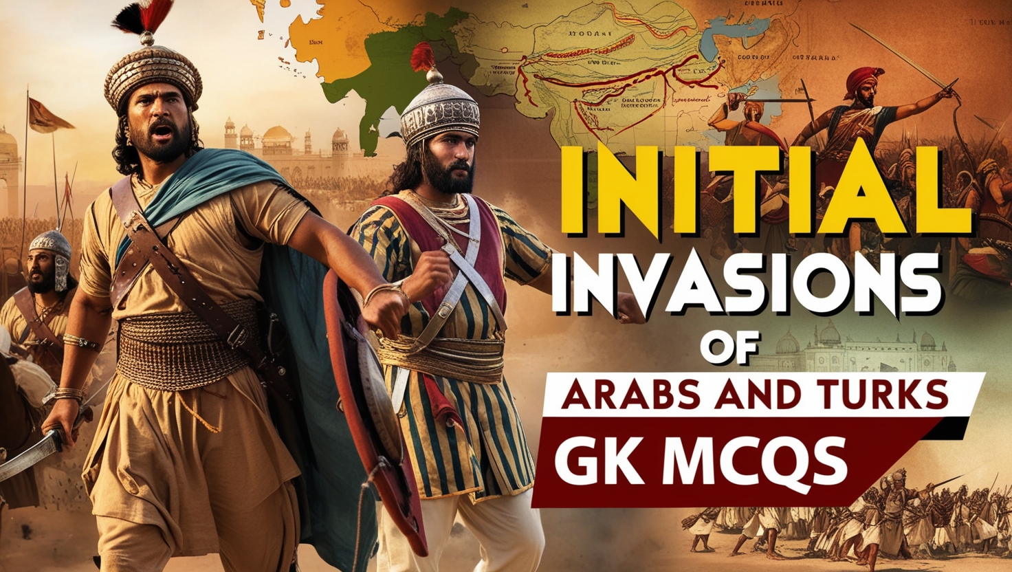 Initial Invasions of Arabs and Turks GK MCQ